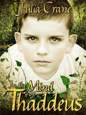 In The Mind of Thaddeus (Short Story) Julia Crane