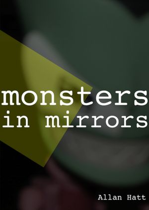 Monsters In Mirrors