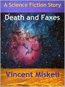 Death and Faxes: A Science Fiction Story