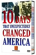 10 Days That Unexpectedly Changed America