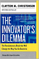 Innovator's Dilemma: The Revolutionary Book That will Change the Way You Do Business