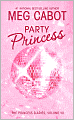 Party Princess (Princess Diaries Series #7)