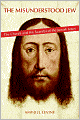 The Misunderstood Jew: The Church and the Scandal of the Jewish Jesus