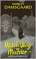 Witch Way to Murder (Ophelia and Abby Series #1)