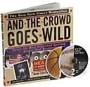 And The Crowd Goes Wild with 2 CDs: Relive The Most Celebrated Sporting Events Ever Broadcast