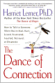 Dance of Connection: How to Talk to Someone When You're Mad, Hurt, Scared, Frustrated, Insulted, Betrayed, or Desperate
