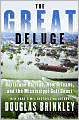 The Great Deluge: Hurricane Katrina, New Orleans, and the Mississippi Gulf Coast