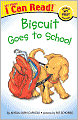 Biscuit Goes to School (My First I Can Read Series)