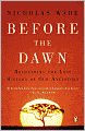 Before the Dawn: Recovering the Lost History of Our Ancestors