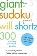 Giant Book of Sudoku Presented by Will Shortz: 300 Wordless Crossword Puzzles
