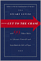 Cut to the Chase: And 99 Other Rules to Liberate Yourself and Gain Back the Gift of Time