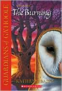 The Burning (Guardians of Ga'Hoole Series #6)