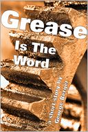 Grease Is The Word