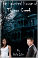 The Haunted House of Thomas Creek
