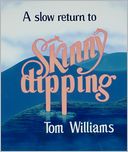 A Slow Return to Skinny Dipping