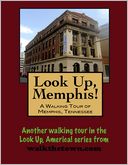 A Walking Tour of Memphis, Tennessee