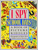 I Spy School Days: A Book of Picture Riddles