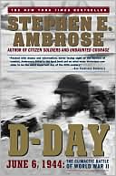 D-Day, June 6, 1944: The Climactic Battle of World War II