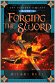 Forging the Sword (Farsala Trilogy Series #3)