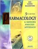 Pharmacology: A Nursing Process Approach