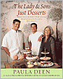 The Lady & Sons Just Desserts: More than 120 Sweet Temptations from Savannah's Favorite Restaurant