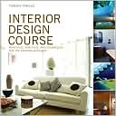 Interior Design Course: Principles, Practices, and Techniques for the Aspiring Designer
