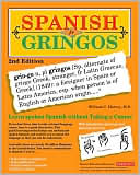 Spanish for Gringos: Learn Spoken Spanish without Taking a Course