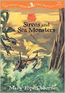 Sirens and Sea Monsters (Tales from the Odyssey Series #3)