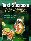 Test Success : Test Taking Techniques for Beginning Nursing Students