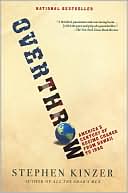 Overthrow: America's Century of Regime Change from Hawaii to Iraq