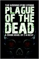 Plague of the Dead (Morningstar Strain Series #1)