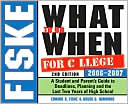 Fiske: What to Do When for College, 2006-2007: A Student and Parent's Guide to Deadlines, Planning and the Last Two Years of High School