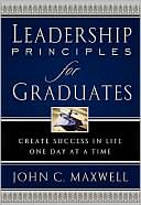 Leadership Principles for Graduates by John C. Maxwell: Book Cover