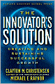 The Innovator's Solution: Creating and Sustaining Successful Growth