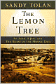 Lemon Tree: An Arab, a Jew, and the Heart of the Middle East