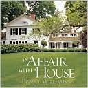 Affair with a House: Creating a Comfortable Country Home