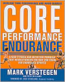 Core Performance Endurance: A New Fitness and Nutrition Program That Revolutionizes the Way You Train for Endurance Sports