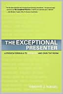 The Exceptional Presenter by Timothy J. Koegel: Book Cover