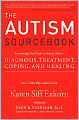 The Autism Sourcebook: Everything You Need to Know About Diagnosis, Treatment, Coping, and Healing--from a Mother Whose Child Recovered