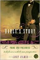 Darcy's Story: Pride and Prejudice Told from a Whole New Perspective