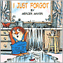 I Just Forgot (Little Critter Series)