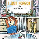 I Just Forgot (Little Critter Series)