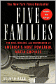 Five Families: The Rise, Decline, and Resurgence of America's Most Powerful Mafia Empires