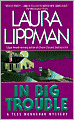 In Big Trouble (Tess Monaghan Series #4)