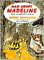 Mad about Madeline: The Complete Tales