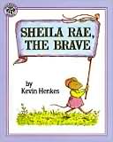 Sheila Rae, the Brave by Kevin Henkes: Book Cover