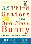 32 Third Graders and One Class Bunny: Life Lessons from Teaching