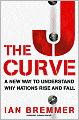 The J Curve: A New Way to Understand Why Nations Rise and Fall