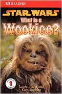 Star Wars: What is a Wookiee? (DK Readers Series)
