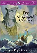 Gray-Eyed Goddess (Tales from the Odyssey Series #4)